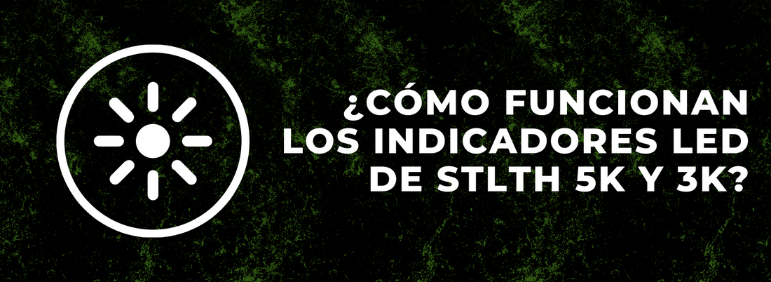 ¿Cómo funcionan los indicadores led de STLTH 5K y 3K?