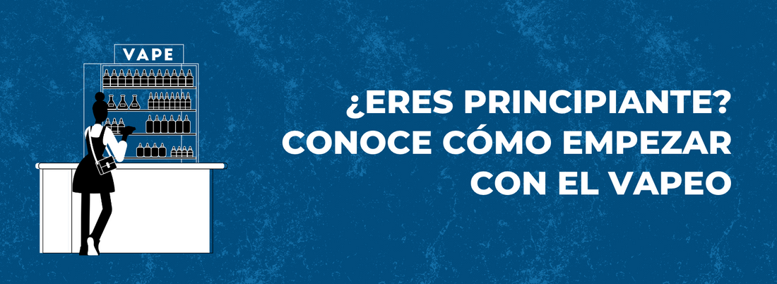 ¿Eres principiante? Conoce cómo empezar con el vapeo