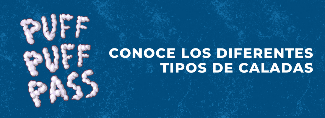 Conoce los diferentes tipos de caladas