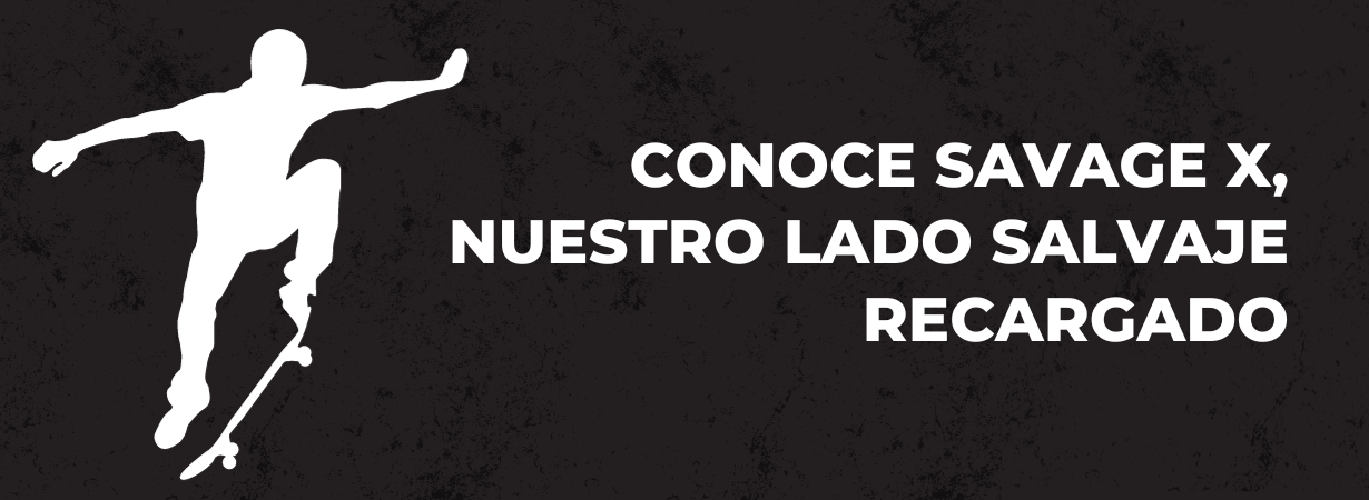 Conoce Savage X, nuestro lado salvaje recargado