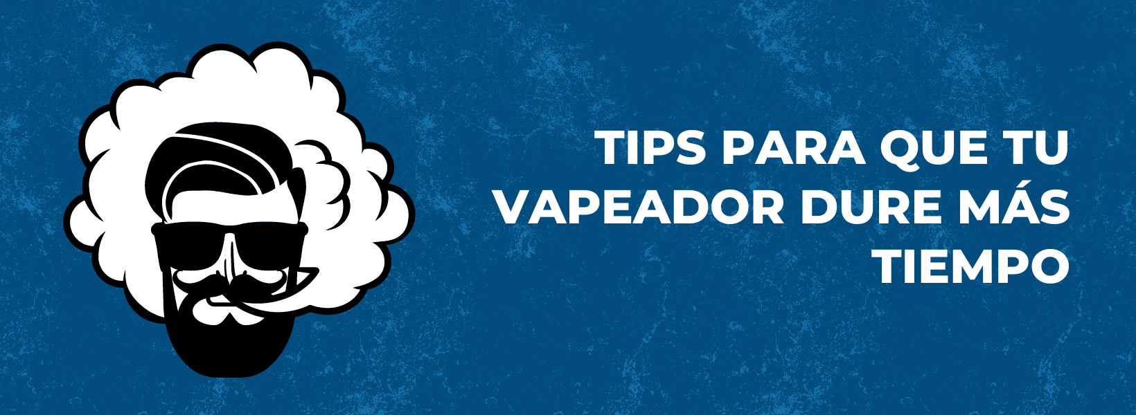 Tips para que tu vapeador dure más tiempo