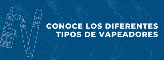 Conoce los diferentes tipos de vapeadores